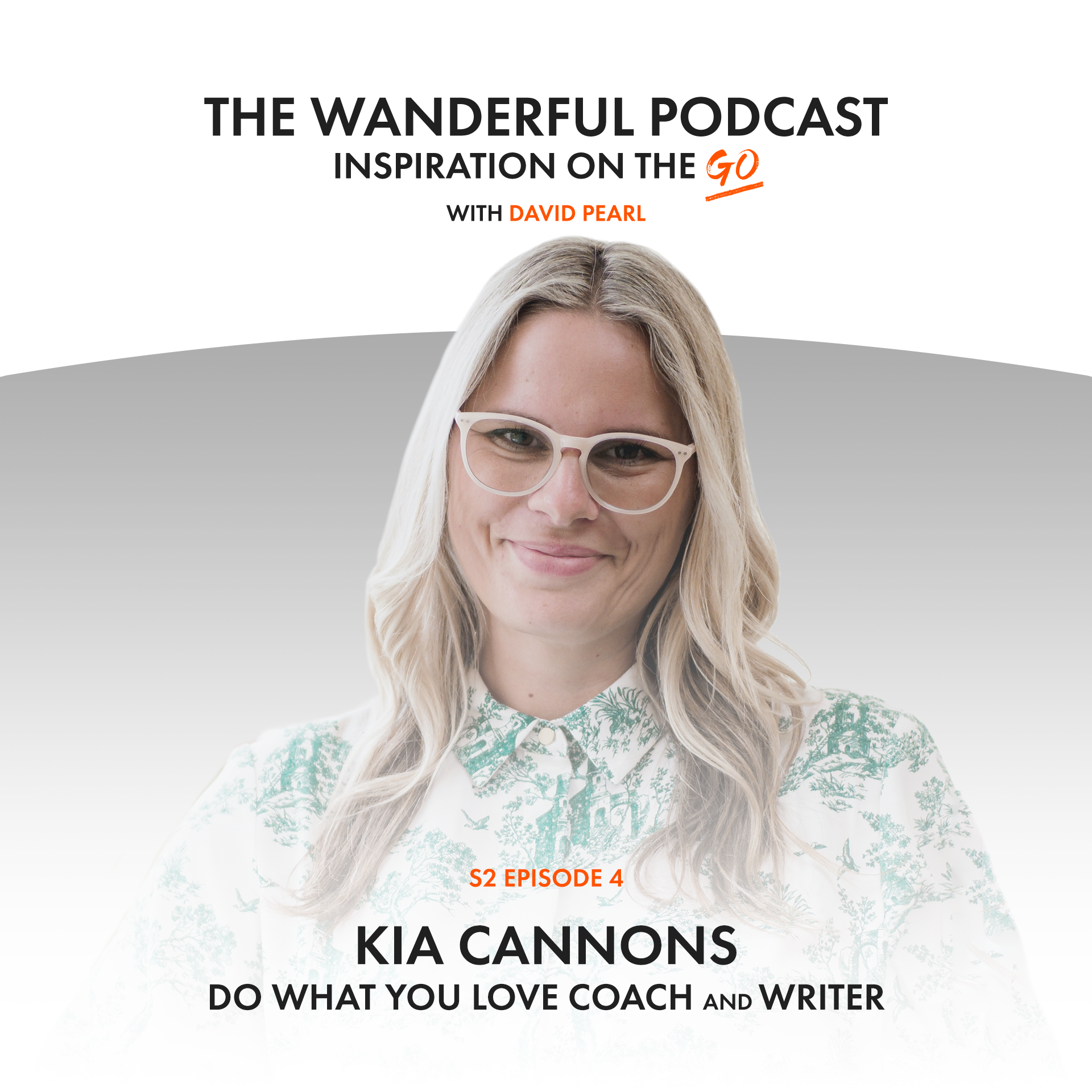 Kia Cannons: The Wanderful Podcast with David Pearl