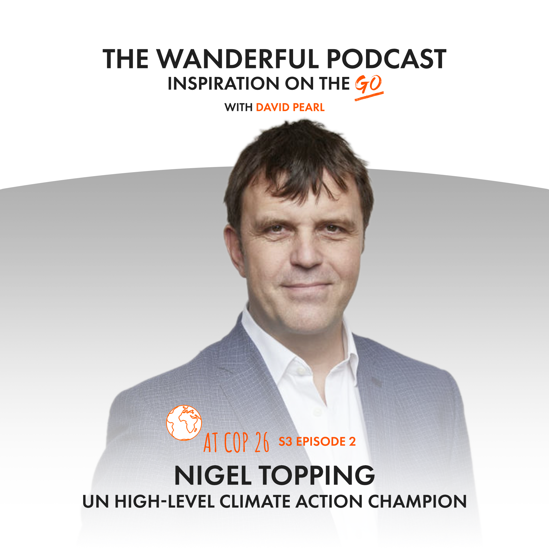 Nigel Topping: The Wanderful Podcast with David Pearl