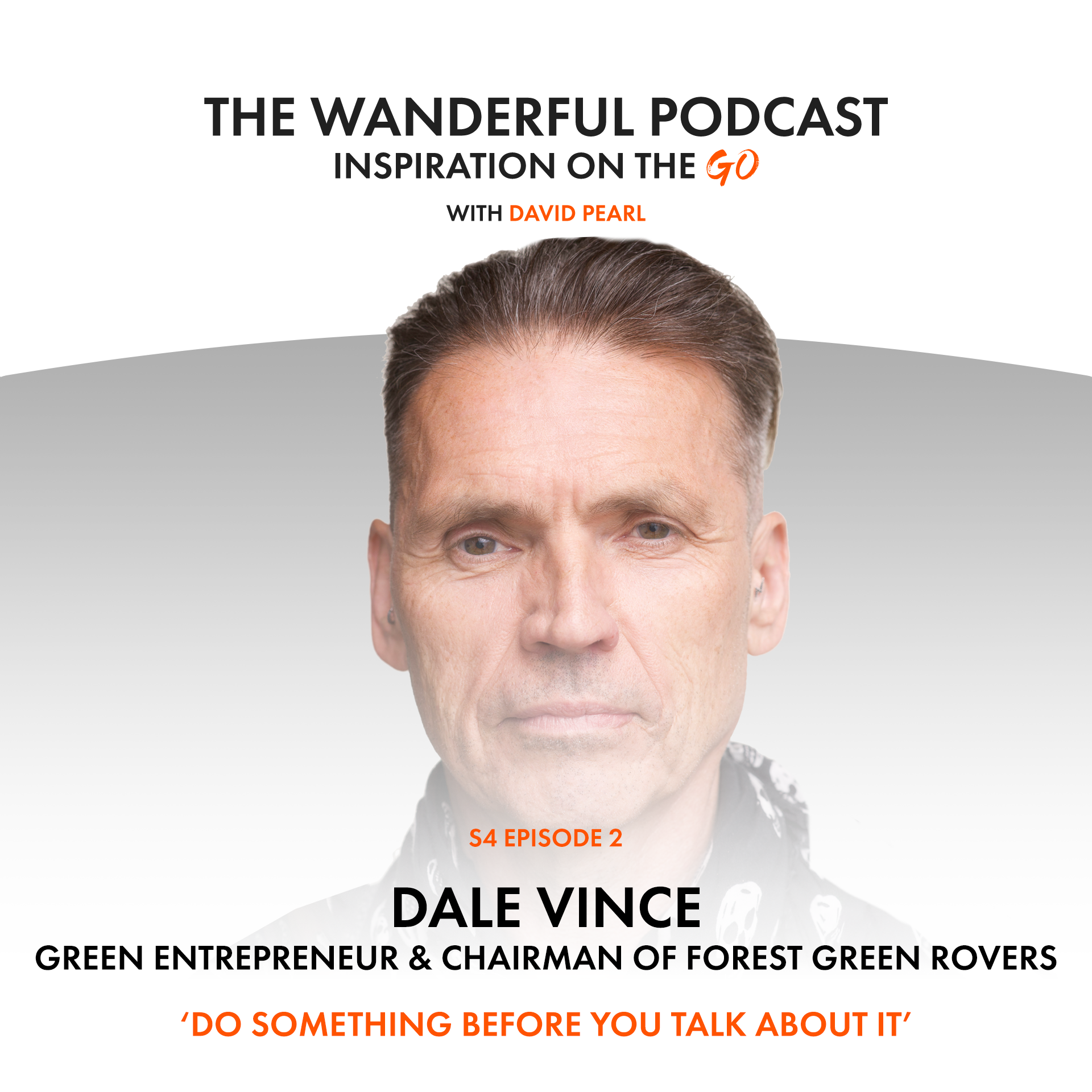 Dale Vince: The Wanderful Podcast with David Pearl