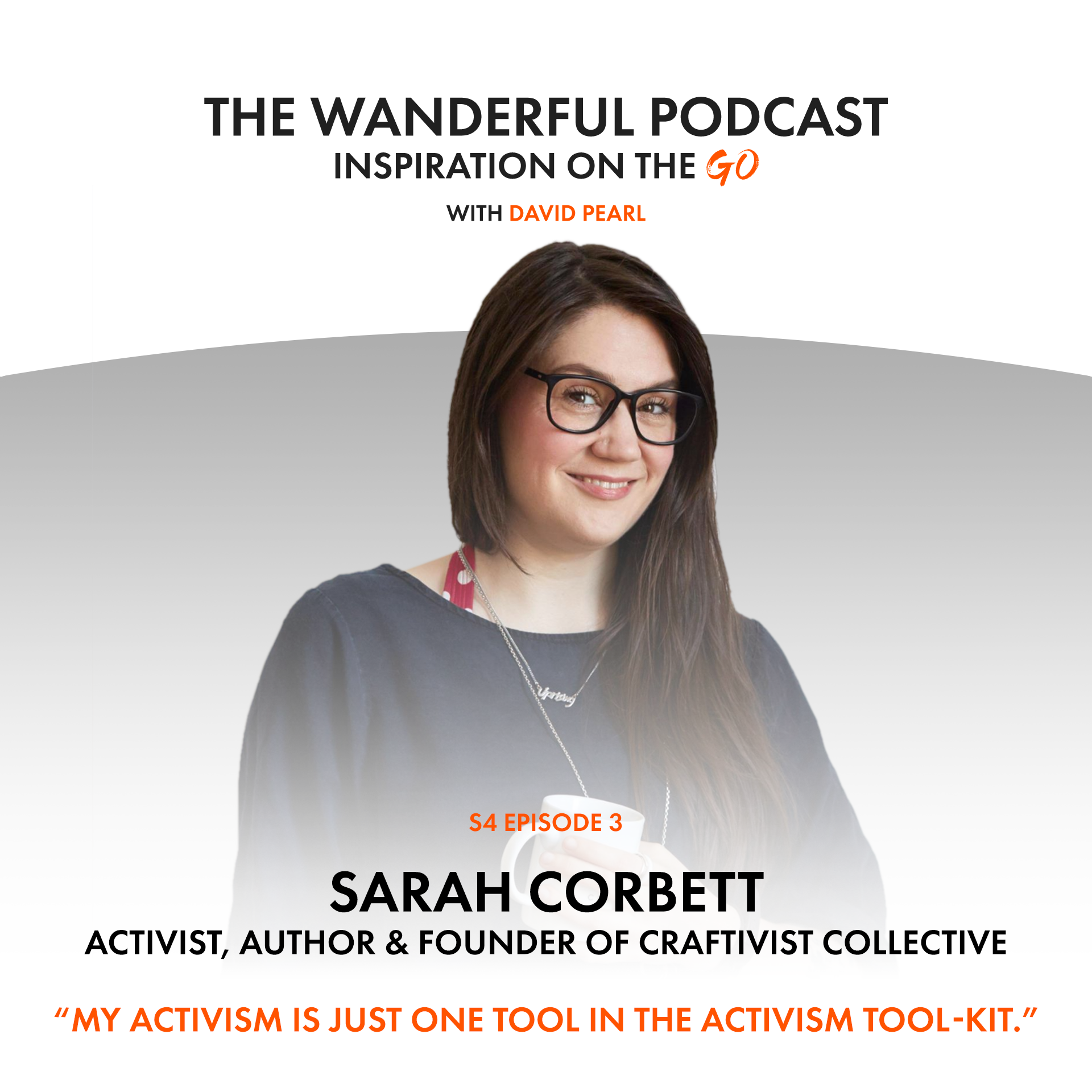 Sarah Corbett: The Wanderful Podcast with David Pearl