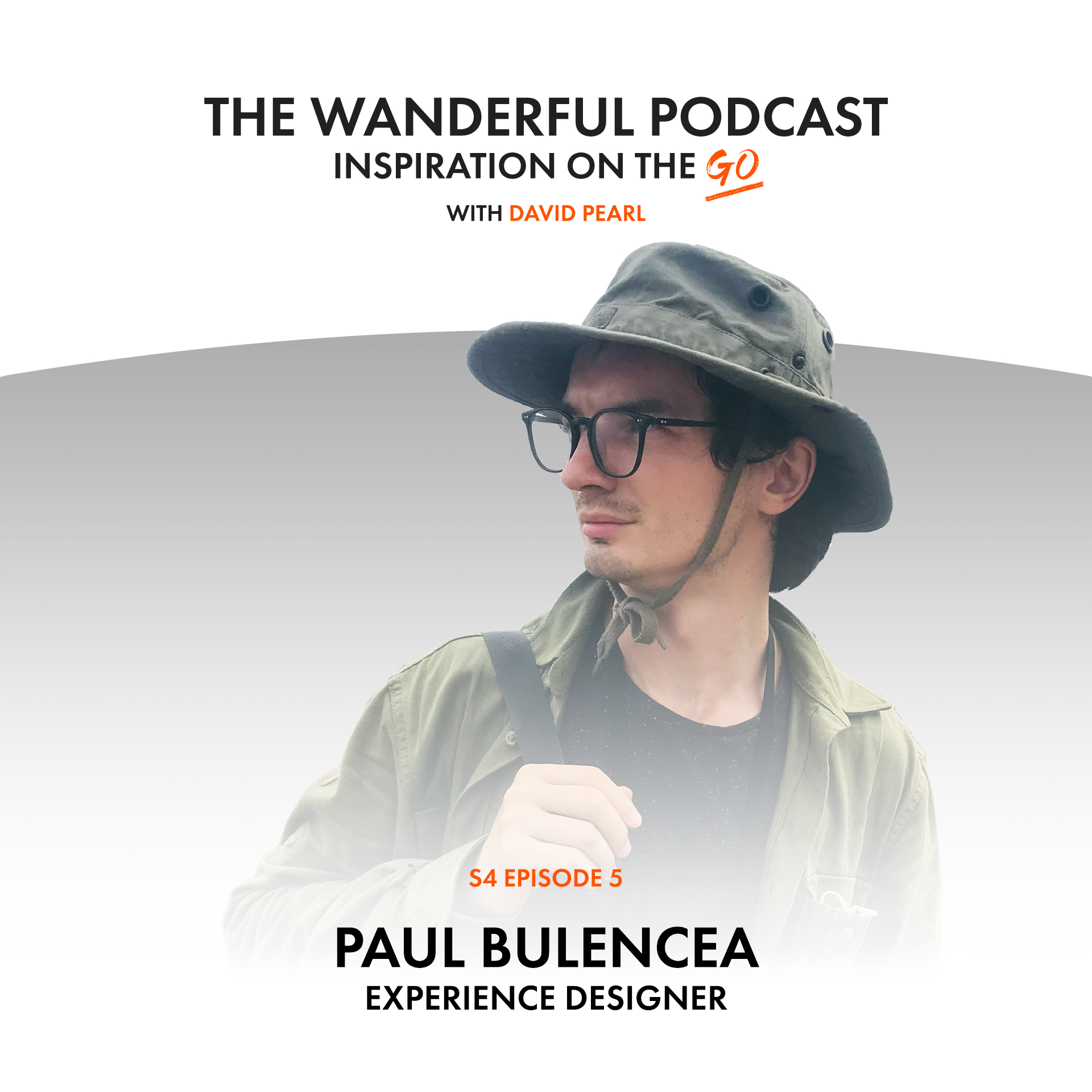 Paul Bulencea: The Wanderful Podcast with David Pearl